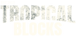 TROPICAL BLOCKS